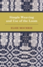Simple Weaving and Use of the Loom - Book