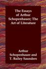 The Essays of Arthur Schopenhauer; The Art of Literature - Book