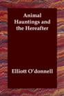Animal Hauntings and the Hereafter - Book