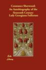 Constance Sherwood : An Autobiography of the Sixteenth Century - Book