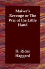 Maiwa's Revenge or The War of the Little Hand - Book