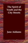 The Spirit of Youth and the City Streets - Book