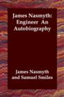 James Nasmyth : Engineer an Autobiography - Book