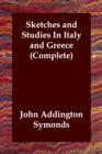Sketches and Studies in Italy and Greece (Complete) - Book