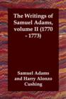 The Writings of Samuel Adams, Volume II (1770 - 1773) - Book