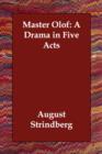 Master Olof : A Drama in Five Acts - Book