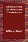 Schatzkaestlein Des Rheinischen Hausfreundes - Book