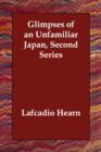 Glimpses of an Unfamiliar Japan, Second Series - Book