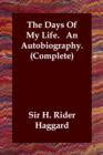 The Days Of My Life. An Autobiography. (Complete) - Book