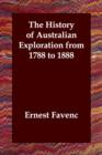 The History of Australian Exploration from 1788 to 1888 - Book