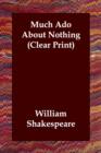 Much Ado About Nothing (Clear Print) - Book