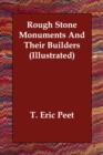 Rough Stone Monuments And Their Builders (Illustrated) - Book