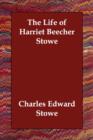 The Life of Harriet Beecher Stowe - Book