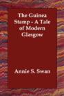 The Guinea Stamp - A Tale of Modern Glasgow - Book