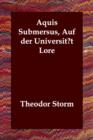 Aquis Submersus, Auf Der Universitat Lore - Book