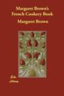 Margaret Brown's French Cookery Book - Book