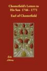 Chesterfield's Letters to His Son 1746 - 1771 - Book