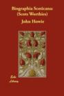 Biographia Scoticana : Scots Worthies - Book
