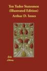 Ten Tudor Statesmen (Illustrated Edition) - Book