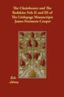 The Chainbearer and the Redskins Vols II and III of the Littlepage Manuscripts - Book