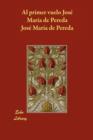 Al Primer Vuelo Jose Maria de Pereda - Book
