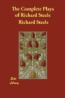 The Complete Plays of Richard Steele - Book