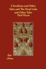 L'Arrabiata and Other Tales and the Dead Lake and Other Tales - Book