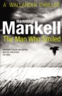 The Man Who Smiled : Kurt Wallander - eBook
