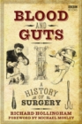 Blood and Guts : A History of Surgery - eBook
