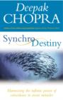 Synchrodestiny : Harnessing the Infinite Power of Coincidence to Create Miracles - eBook