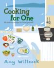 Cooking for One : 150 recipes to treat yourself - eBook