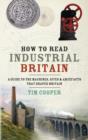 How to Read Industrial Britain - eBook