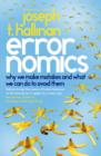Errornomics : Why We Make Mistakes and What We Can Do To Avoid Them - eBook