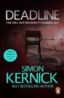 Deadline : (Tina Boyd: 3): as gripping as it is gritty, a thriller you won t forget from bestselling author Simon Kernick - eBook