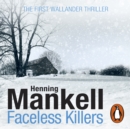 Faceless Killers : Read the first thrilling Kurt Wallander novel - eAudiobook