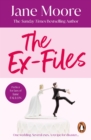 The Ex-Files : a wonderfully witty rom-com which shows you can never really leave the past (or people from it) behind - eBook