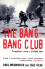 The Bang-Bang Club : Snapshots from a Hidden War - eBook