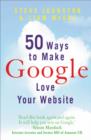50 Ways to Make Google Love Your Website - eBook