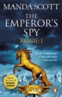 Rome: The Emperor's Spy (Rome 1) : A high-octane historical adventure guaranteed to have you on the edge of your seat… - eBook