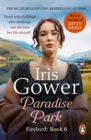 Paradise Park : the triumphant climax to Iris Gower s sensational Firebird saga - eBook