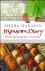 Monsoon Diary : Reveries And Recipes From South India - eBook