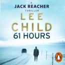61 Hours : (Jack Reacher 14) - eAudiobook