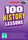 100 History Lessons: Years 5-6 - Book