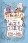 Pip Bartlett's Guide to Magical Creatures - Book