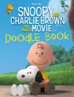 Snoopy and Charlie Brown: The Peanuts Movie Doodle Book - Book