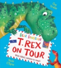 Dear Dinosaur: T. Rex on Tour - Book