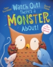 Watch Out! There's a Monster About! - Book