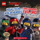 The LEGO(R) Ninjago(R) Movie : High-Tech Ninja Heroes / Lord Garmadon, Evil Dad - eBook