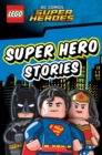 LEGO DC SUPER HEROES: Super Hero Stories - Book
