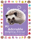 My Adorable Hedgehog Journal - Book